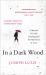 In a Dark Wood: a Memoir of Grief, Healing and the Mysteries of Love