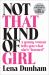Not That Kind of Girl : A Young Woman Tells You What She's Not That Kind of Girl : A Young Woman Tells You What She's