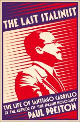 The Last Stalinist: the Life of Santiago Carrillo