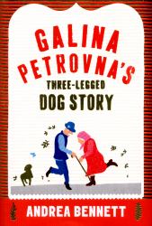 Galina Petrovna's Three-Legged Dog Story