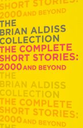 The Complete Short Stories - 2000 and Beyond