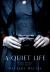 A Quiet Life A Quiet Life