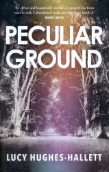 Peculiar Ground : A Novel
