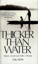 Thicker Than Water : History, Secrets and Guilt: a Memoir