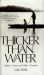 Thicker Than Water : History, Secrets and Guilt: a Memoir