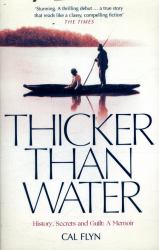 Thicker Than Water : History, Secrets and Guilt: a Memoir
