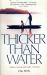 Thicker Than Water : History, Secrets and Guilt: a Memoir