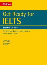 Get Ready for IELTS: Teacher's Guide: IELTS 3. 5+ (A2+) (Collins English for IELTS)