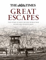 Great Escapes: the Story of MI9's Second World War Escape and Evasion Maps