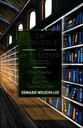 The Catalogue of Shipwrecked Books : Christopher Columbus, His Son, and the Quest to Build the World's Greatest Library