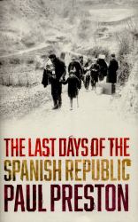 The Last Days of the Spanish Republic