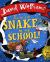 There's a Snake in My School!