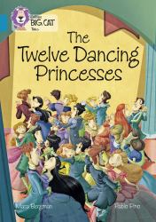 The Twelve Dancing Princesses: Band 13/Topaz (Collins Big Cat)