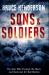 Sons and Soldiers : The Jews Who Escaped the Nazis and Returned for Retribution