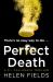 Perfect Death (a DI Callanach Thriller, Book 3) Perfect Death (a DI Callanach Thriller, Book 3)