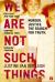 We Are Not Such Things: a Murder in a South African Township and the Search for Truth and Reconciliation