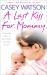 A Last Kiss for Mommy