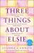 Three Things about Elsie Three Things about Elsie