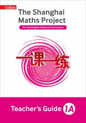 Teacher's Guide 1A (the Shanghai Maths Project)