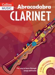 Abracadabra Clarinet (Pupil's Book + 2 CDs) : The Way to Learn Through Songs and Tunes