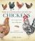 The Illustrated Guide to Chickens : How to choose them - How to keep Them