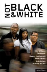 Not Black and White : Category B; Seize the Day; Detaining Justice