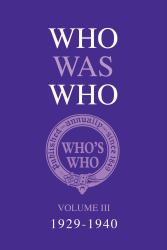 Who Was Who Volume III (1929-1940)