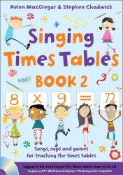 Singing Subjects - Singing Times Tables Book 2: Songs, Raps and Games for Teaching the Times Tables Bk. 2