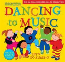 Dancing to Music - Dancing to Music: Let's Go Zudie-O: Creative Activities for Dance and Music