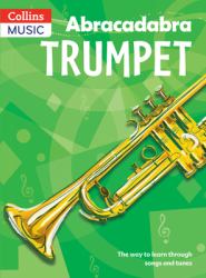 Abracadabra Brass - Abracadabra Trumpet (Pupil's Book): the Way to Learn Through Songs and Tunes