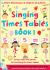Singing Times Tables Book 1 Bk. 1 : Songs, Raps and Games for Teaching the Times Tables