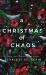 A Christmas of Chaos A Christmas of Chaos