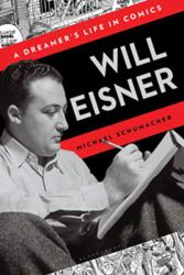 Will Eisner : A Dreamer's Life in Comics