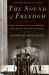 The Sound of Freedom : Marian Anderson, the Lincoln Memorial, and the Concert That Awakened America