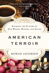 American Terroir : Savoring the Flavors of Our Woods, Waters, and Fields
