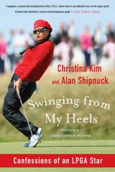 Swinging from My Heels : Confessions of an LPGA Star