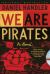 We Are Pirates We Are Pirates