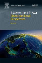 E-Government in Asia:Origins, Politics, Impacts, Geographies