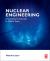 Nuclear Engineering : A Conceptual Introduction to Nuclear Power