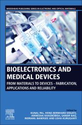 Bioelectronics and Medical Devices : From Materials to Devices - Fabrication, Applications and Reliability