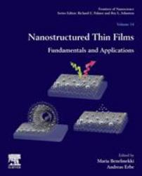 Nanostructured Thin Films : Fundamentals and Applications