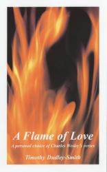A Flame of Love : A Personal Choice of Charles Wesley's Verse