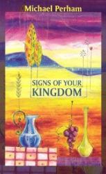 Signs of Your Kingdom