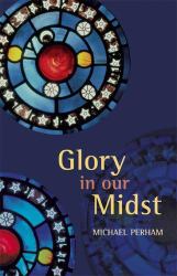 Glory in Our Midst