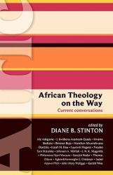 African Theology on the Way : Current Conversations