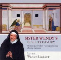 Sister Wendy's Bible Treasury : Stories and Wisdom Through the Eyes of Great Painters