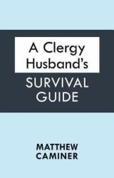Clergy Husband's Survival Guide