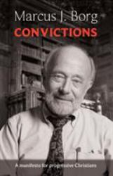Convictions : A Manifesto for Progressive Christians