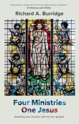Four Ministries, One Jesus : Exploring Your Vocation with the Four Gospels