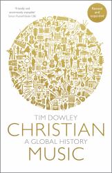 Christian Music : A Global History (revised and Expanded)